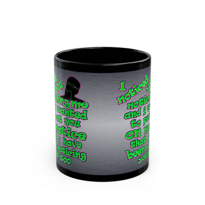 noticed you noticing - Black Mug (brushed nickel)
