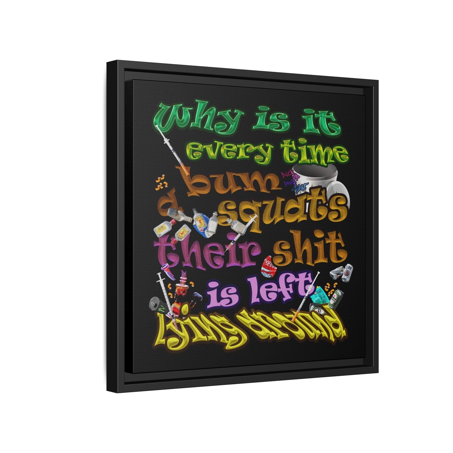 the bum's shit - framed canvas art (black)
