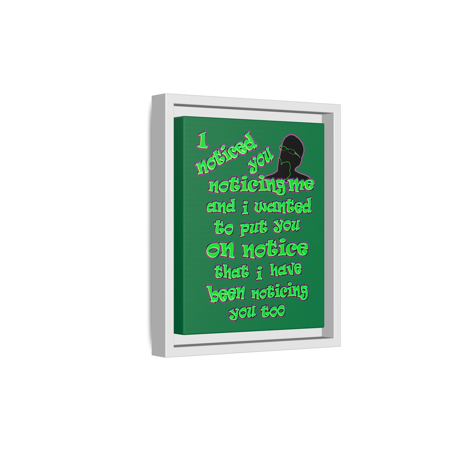 noticed you noticing - framed canvas art (dark green)