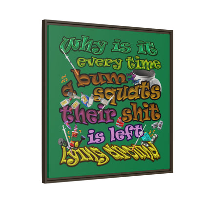 the bum's shit - framed canvas art (dark green)
