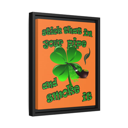 stick that in your pipe and smoke it - framed canvas art (crusta)