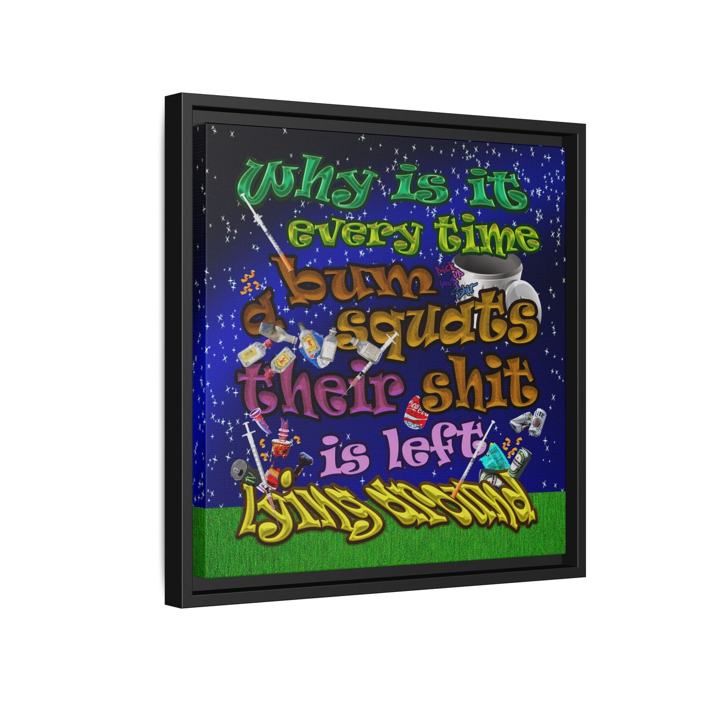 the bum's shit - framed canvas art ('snoops' background)