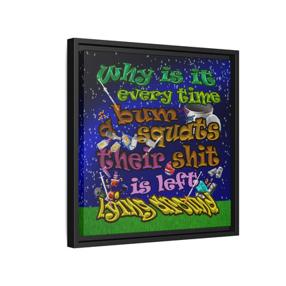 the bum's shit - framed canvas art ('snoops' background)