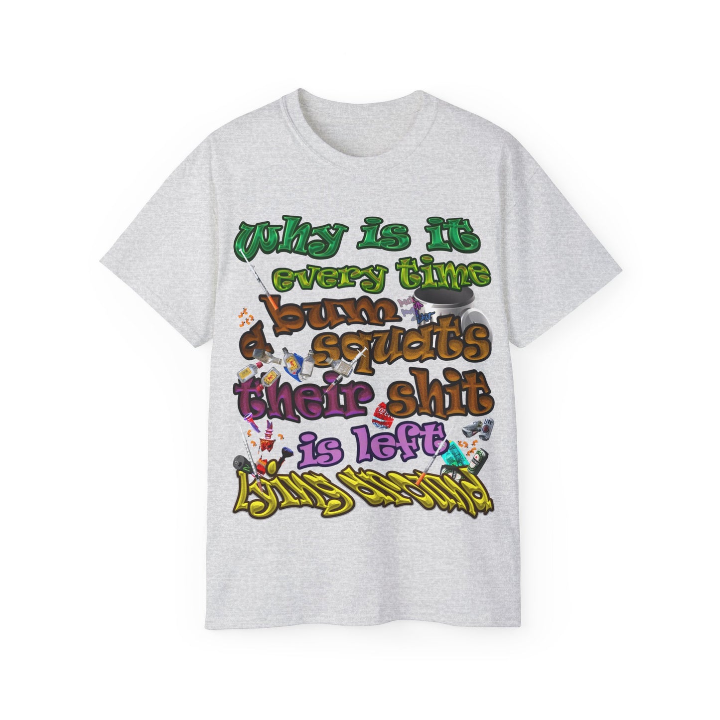 the bum's shit - Unisex Ultra Cotton Tee