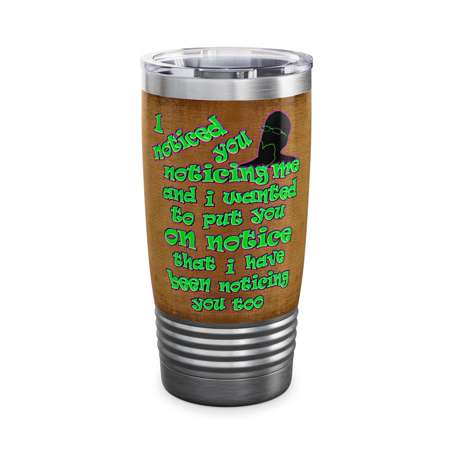 noticed you noticing - Ringneck Tumbler, 20oz (brown papyrus)