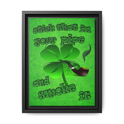 stick that in your pipe and smoke it - framed canvas art (green turf)