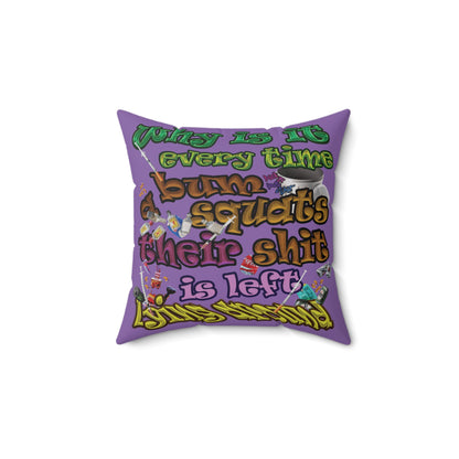 the bum's shit - Spun Polyester Square Pillow - (light purple)