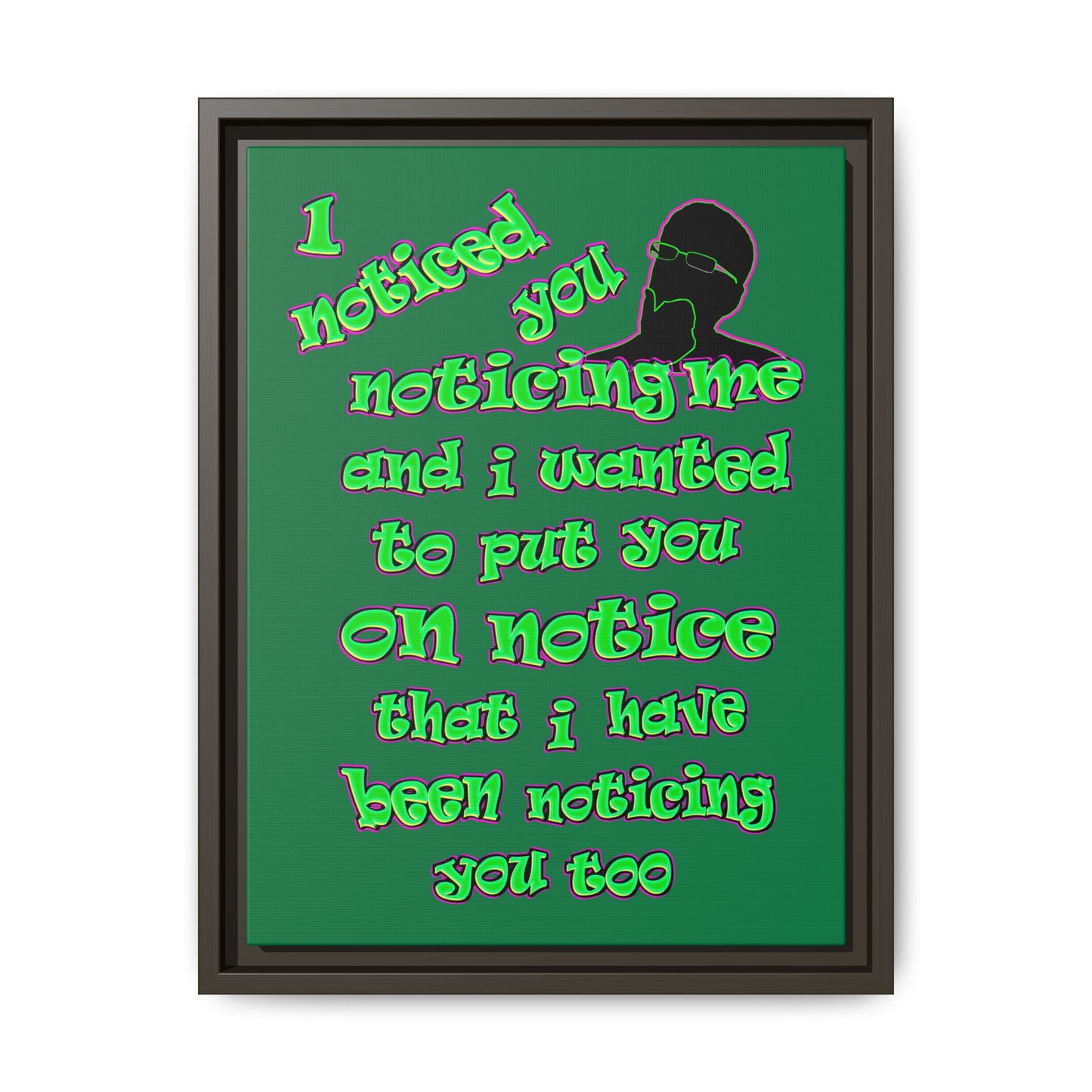 noticed you noticing - framed canvas art (dark green)