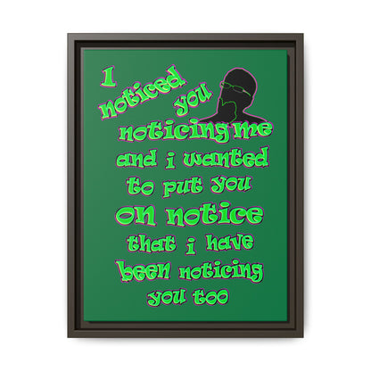 noticed you noticing - framed canvas art (dark green)