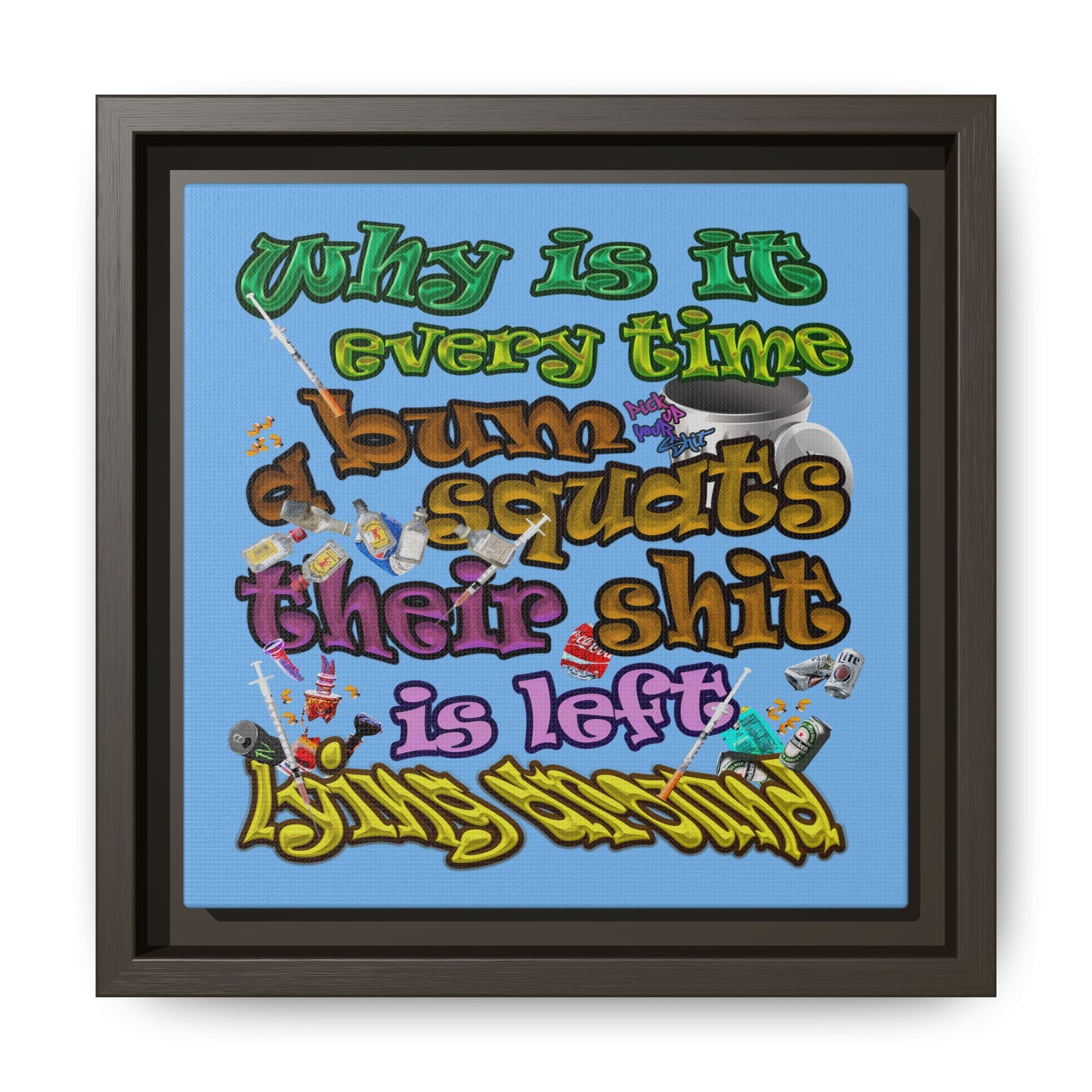 the bum's shit - framed canvas art (light blue)