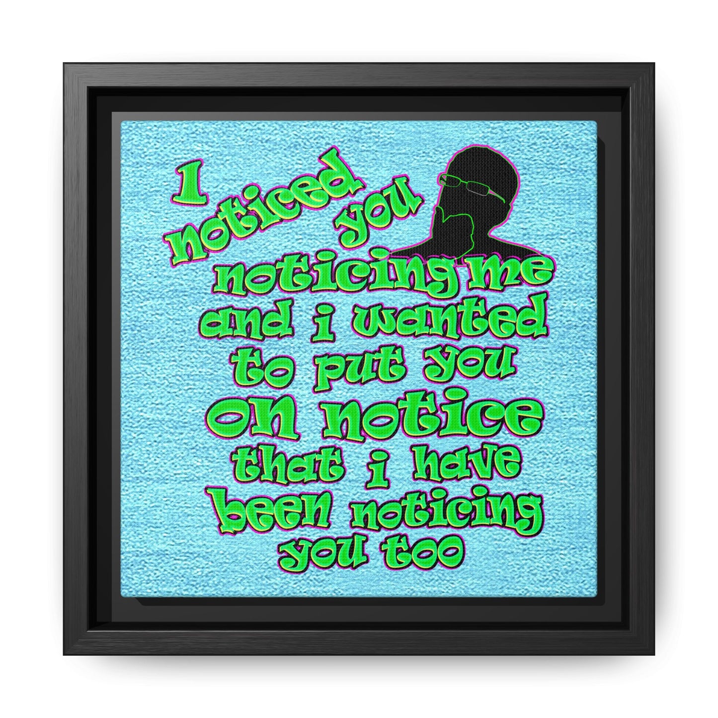 noticed you noticing - framed canvas art (faded blue)