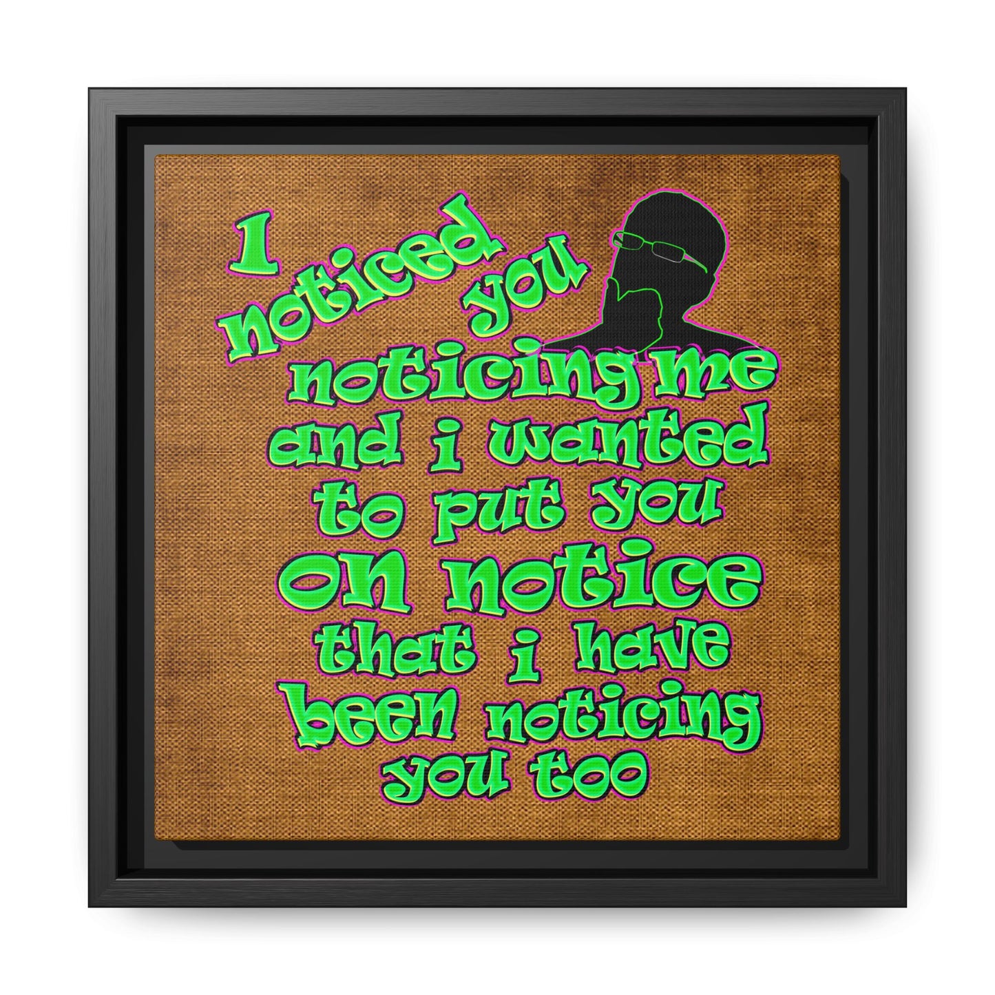 noticed you noticing - framed canvas art (brown papyrus)