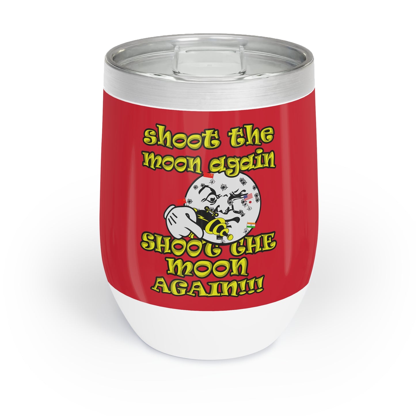 shoot the moon again - Chill Wine Tumbler (dark red)