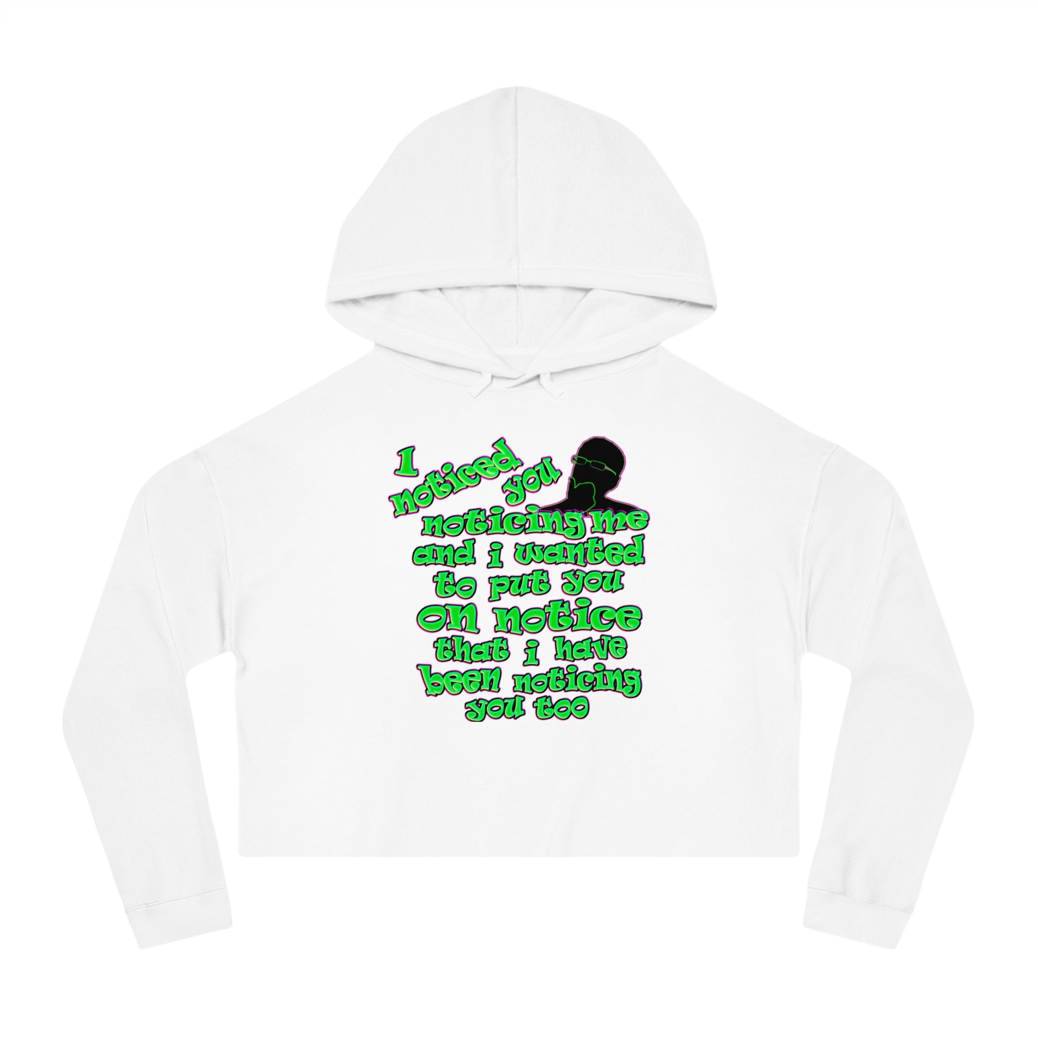 noticed you noticing - Women’s Cropped Hooded Sweatshirt