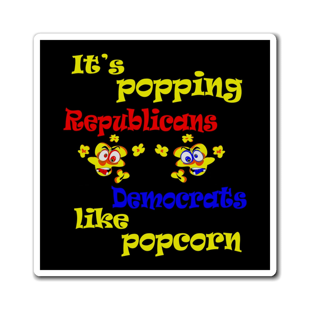 popping like popcorn - Magnets - (black)