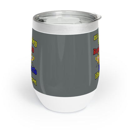 popping like popcorn - Chill Wine Tumbler (dark grey)