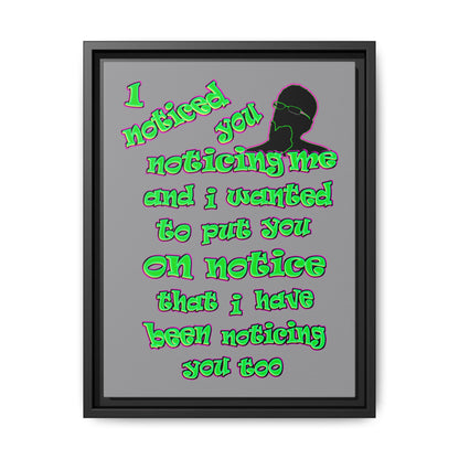noticed you noticing - framed canvas art (grey)