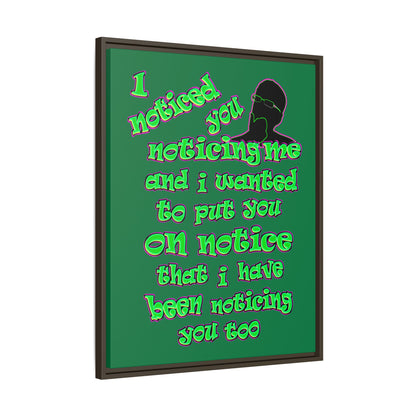noticed you noticing - framed canvas art (dark green)