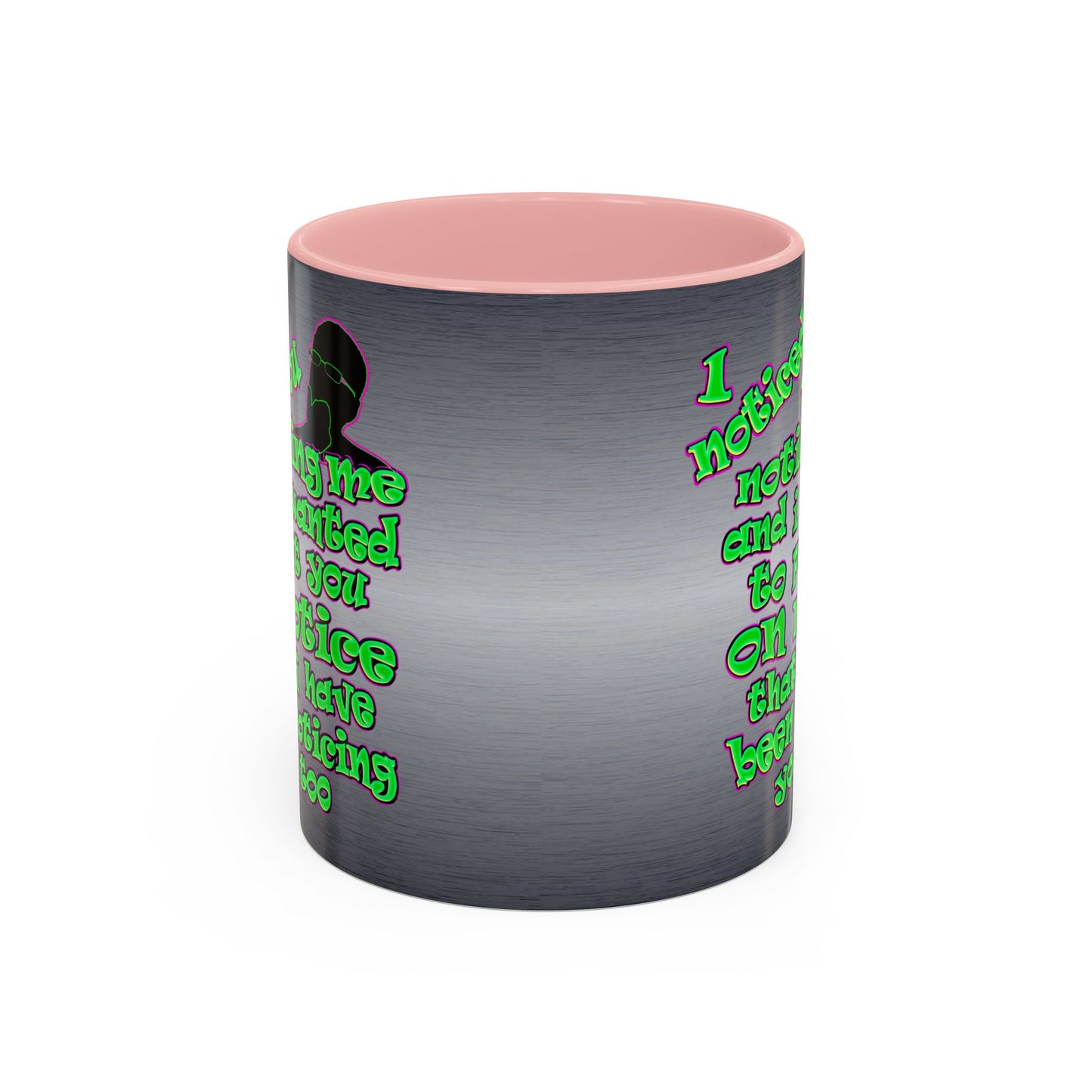 noticed you noticing - Accent Mug (brushed nickel)