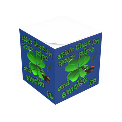 stick that in your pipe and smoke it - note cube (dark blue)