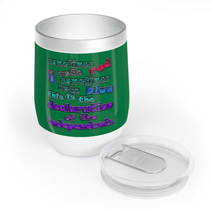 declaration of the independents - Chill Wine Tumbler (dark green)