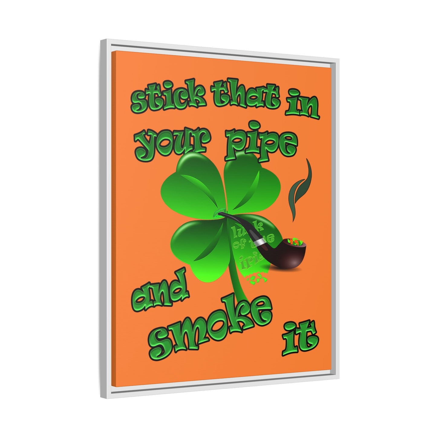 stick that in your pipe and smoke it - framed canvas art (crusta)