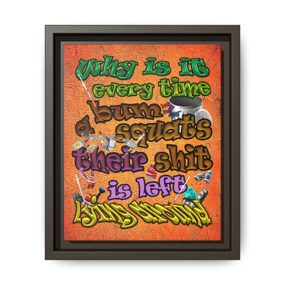 the bum's shit - framed canvas art (burnt orange)