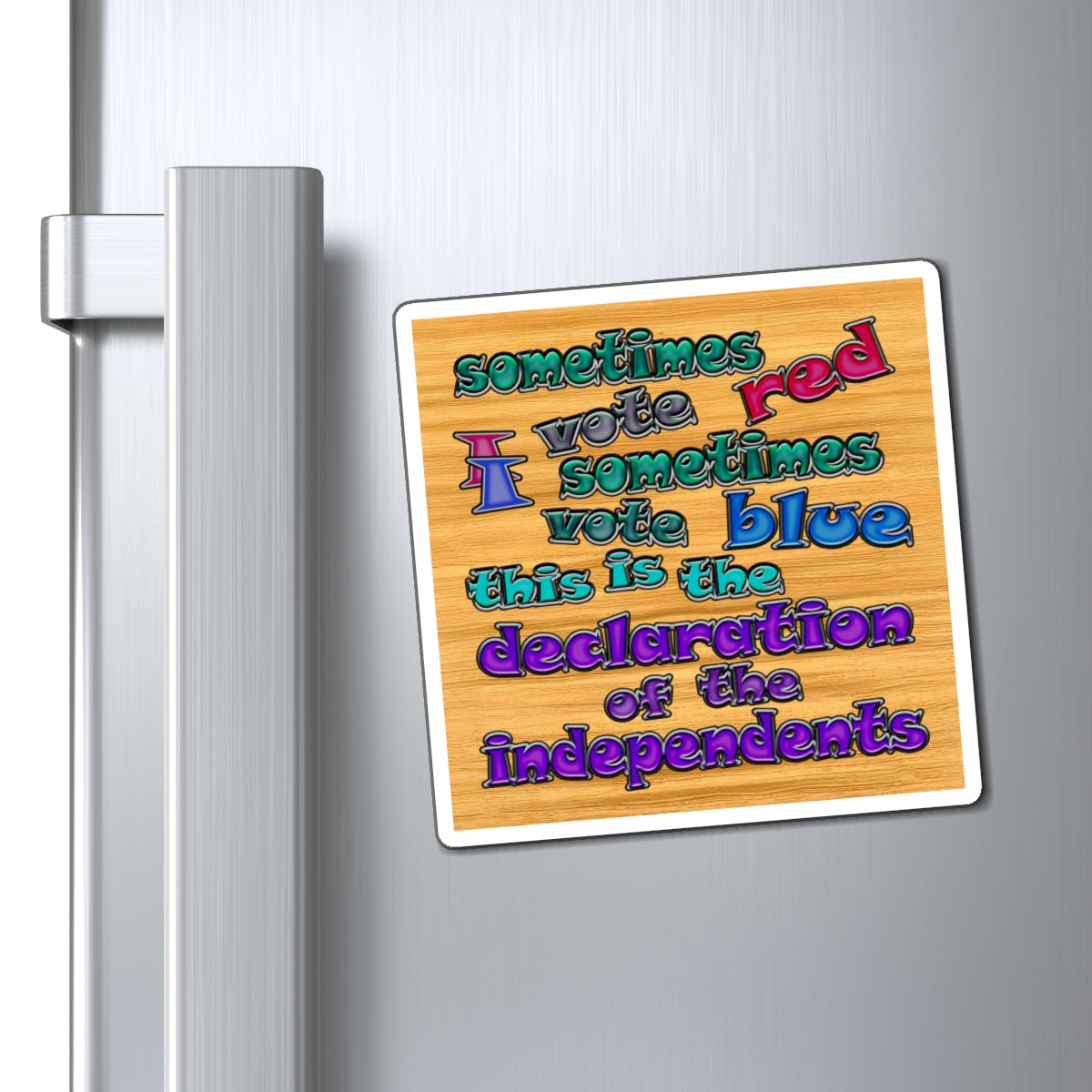 declaration of the independents - Magnets - (butterscotch wood finish)