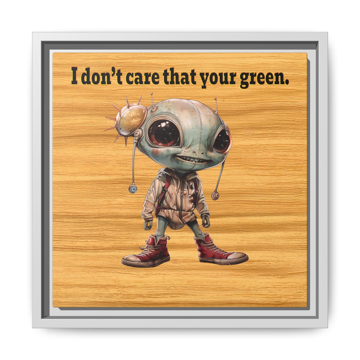 I don't care that your green - framed canvas art (butterscotch wood finish)