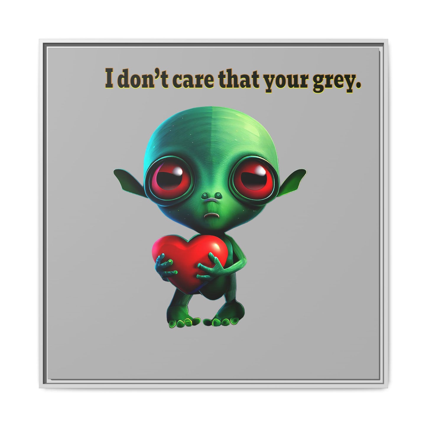 I don't care that your grey - framed canvas art (light grey)