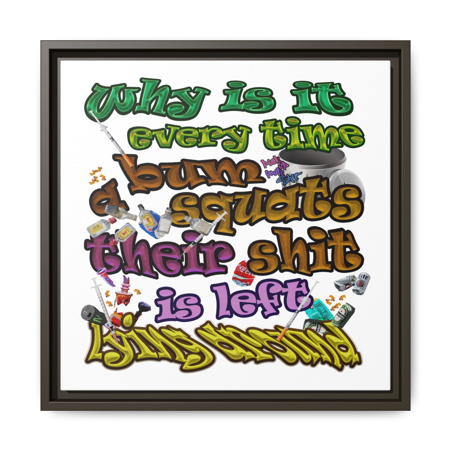 the bum's shit - framed canvas art (white)