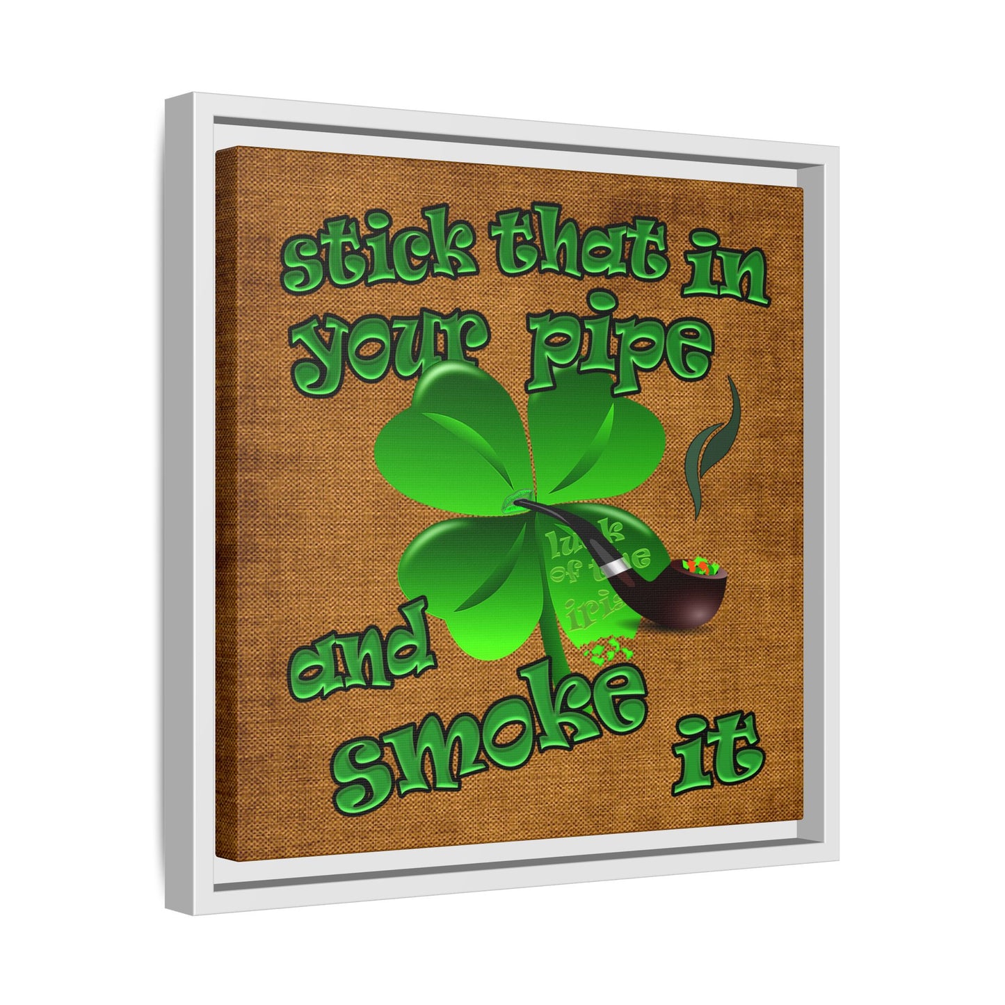 stick that in your pipe and smoke it - framed canvas art (brown papyrus)