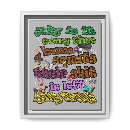 the bum's shit - framed canvas art (light grey)