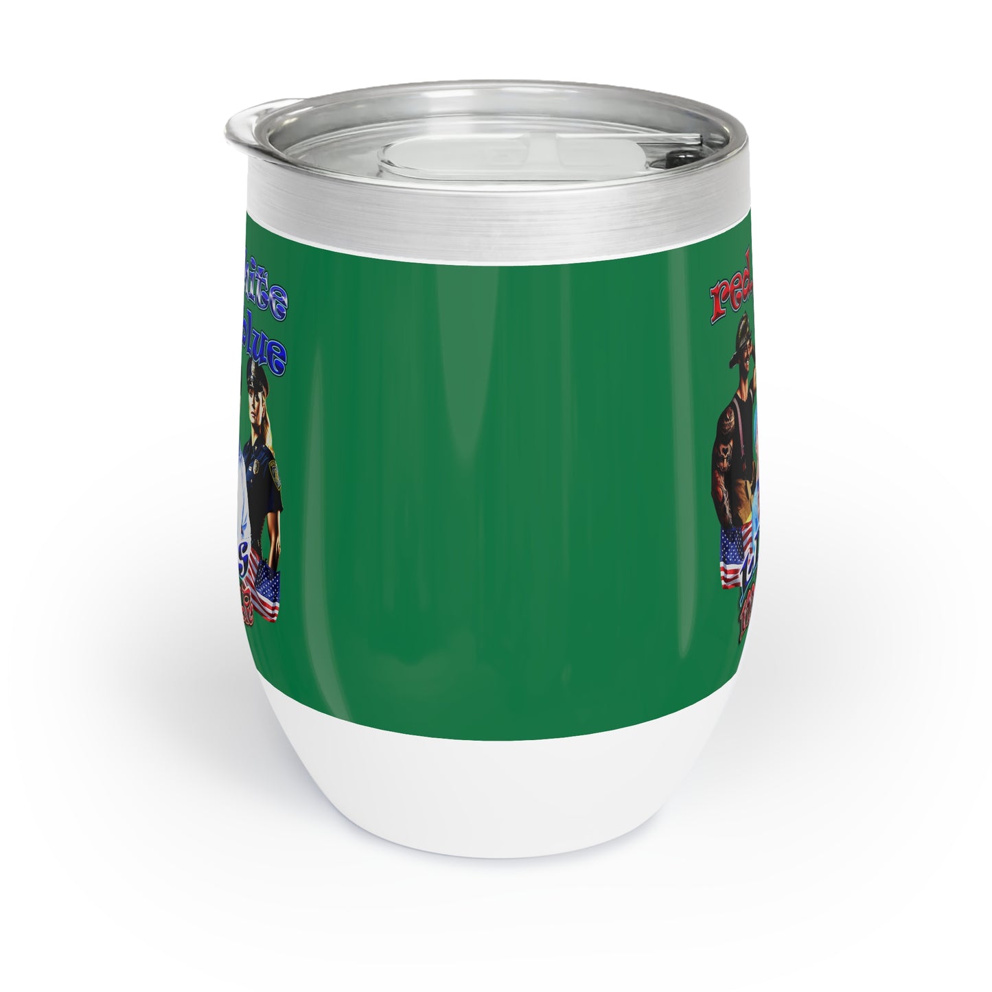 rw&b lives matter - Chill Wine Tumbler (dark green)