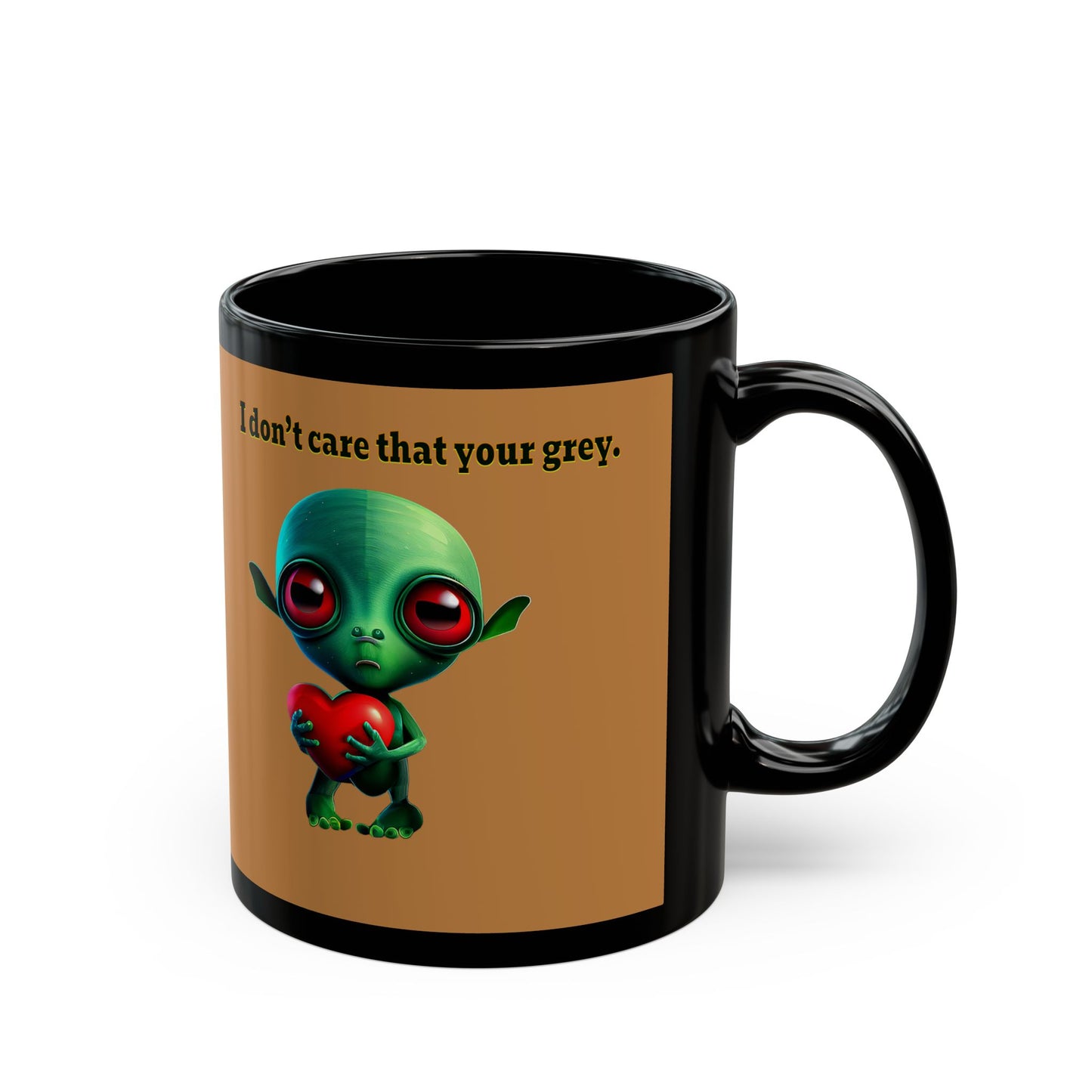 I don't care that your grey - Black Mug (light brown)