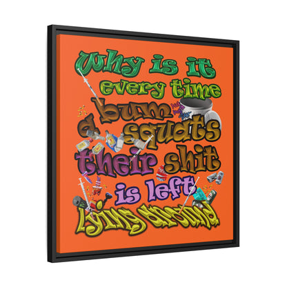 the bum's shit - framed canvas art (orange)