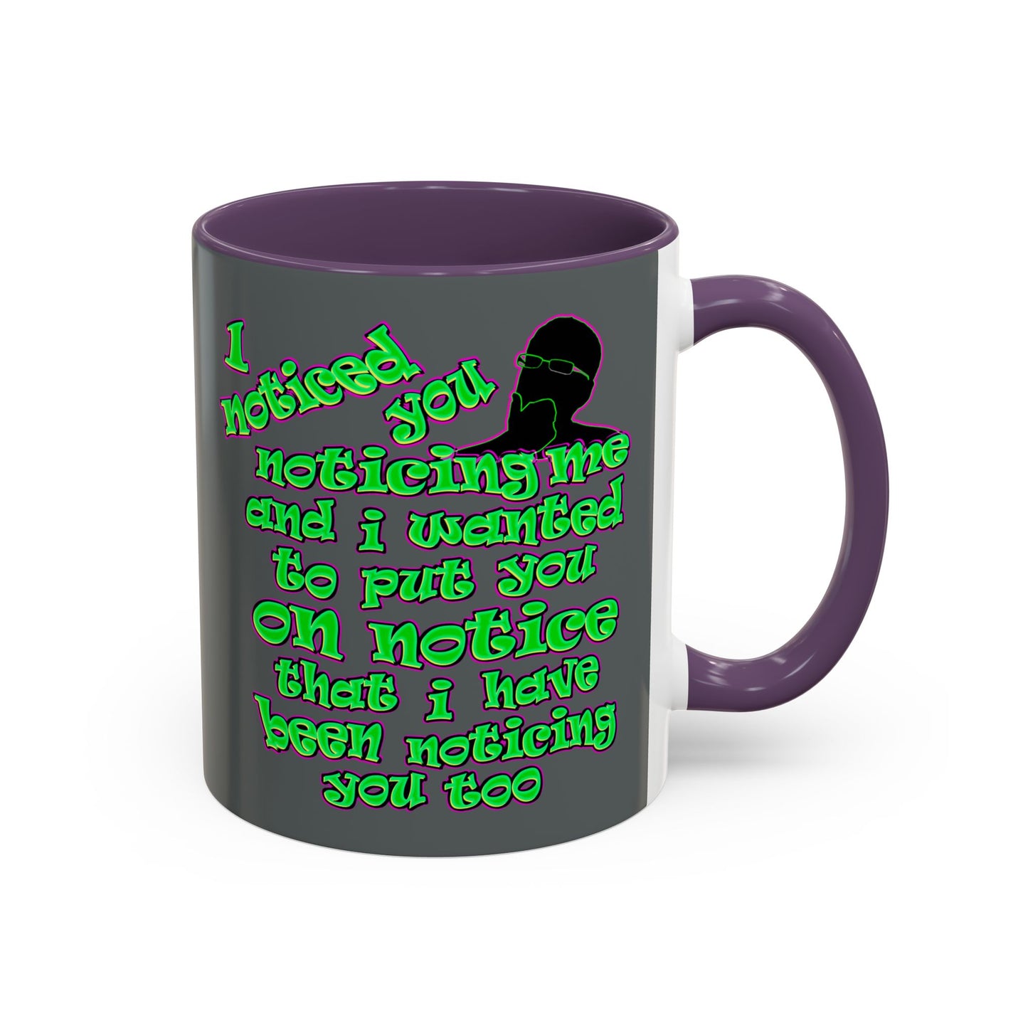 noticed you noticing - Accent Mug (dark grey)