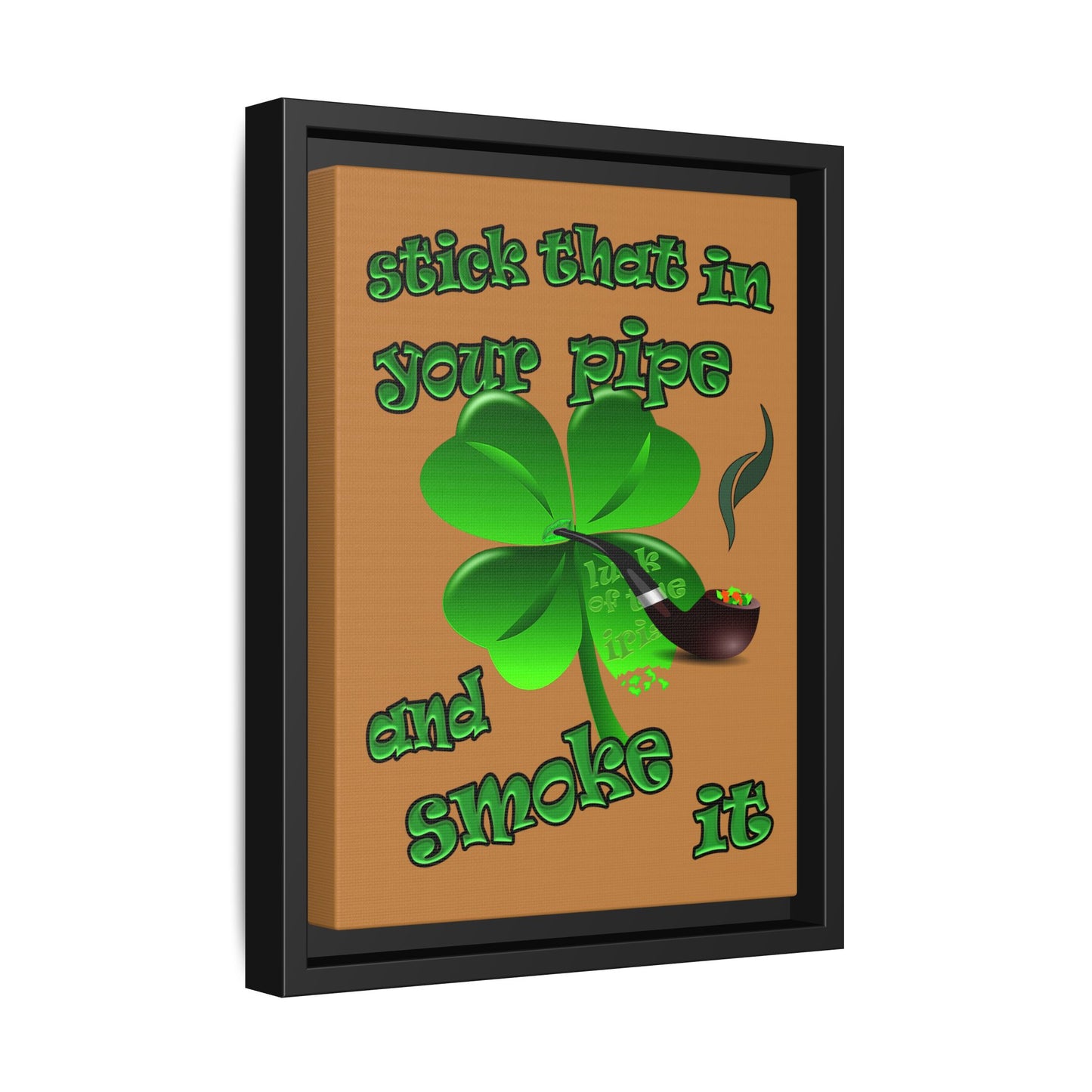 stick that in your pipe and smoke it - framed canvas art (light brown)