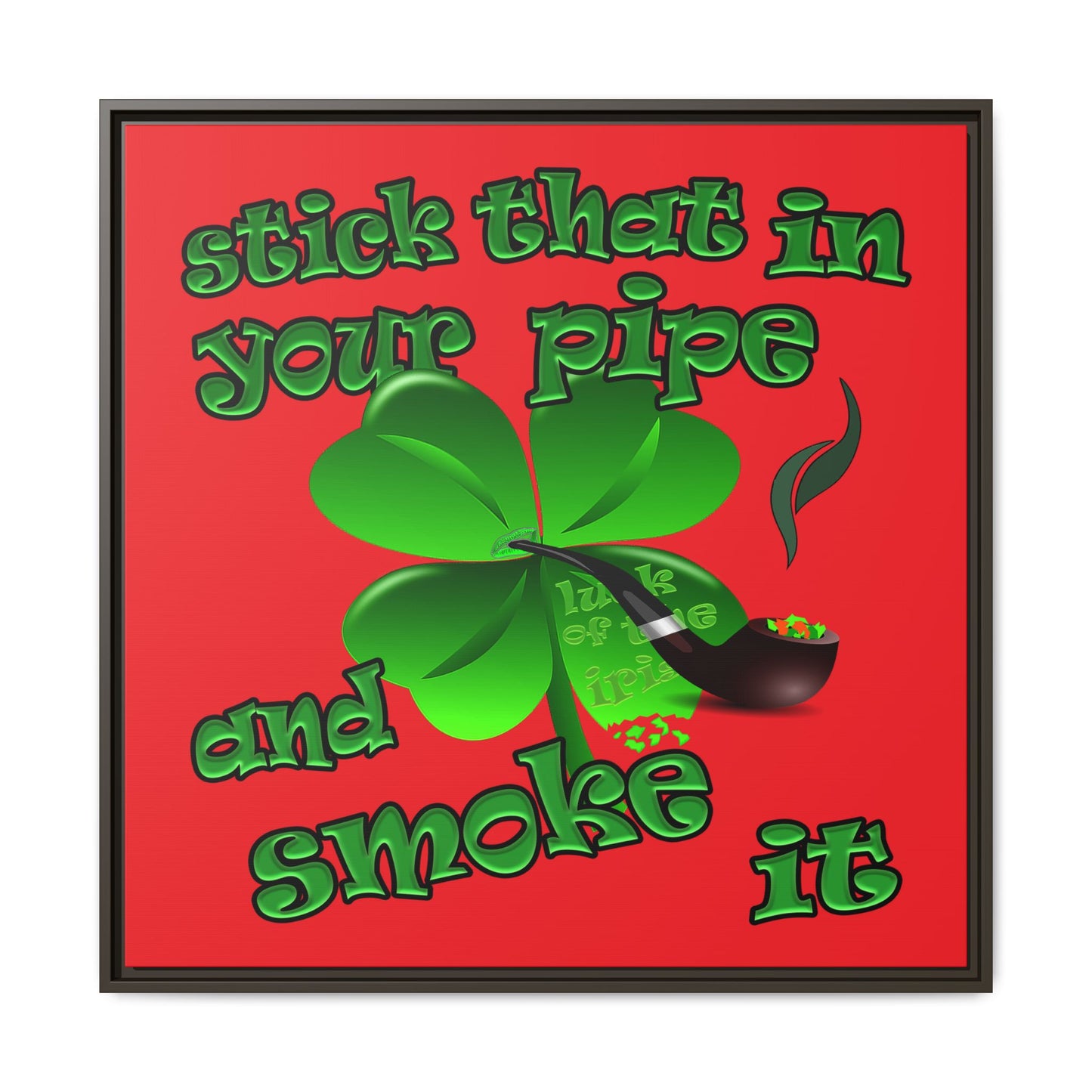 stick that in your pipe and smoke it - framed canvas art (red)