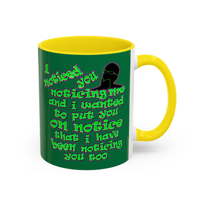 noticed you noticing - Accent Mug (dark green)