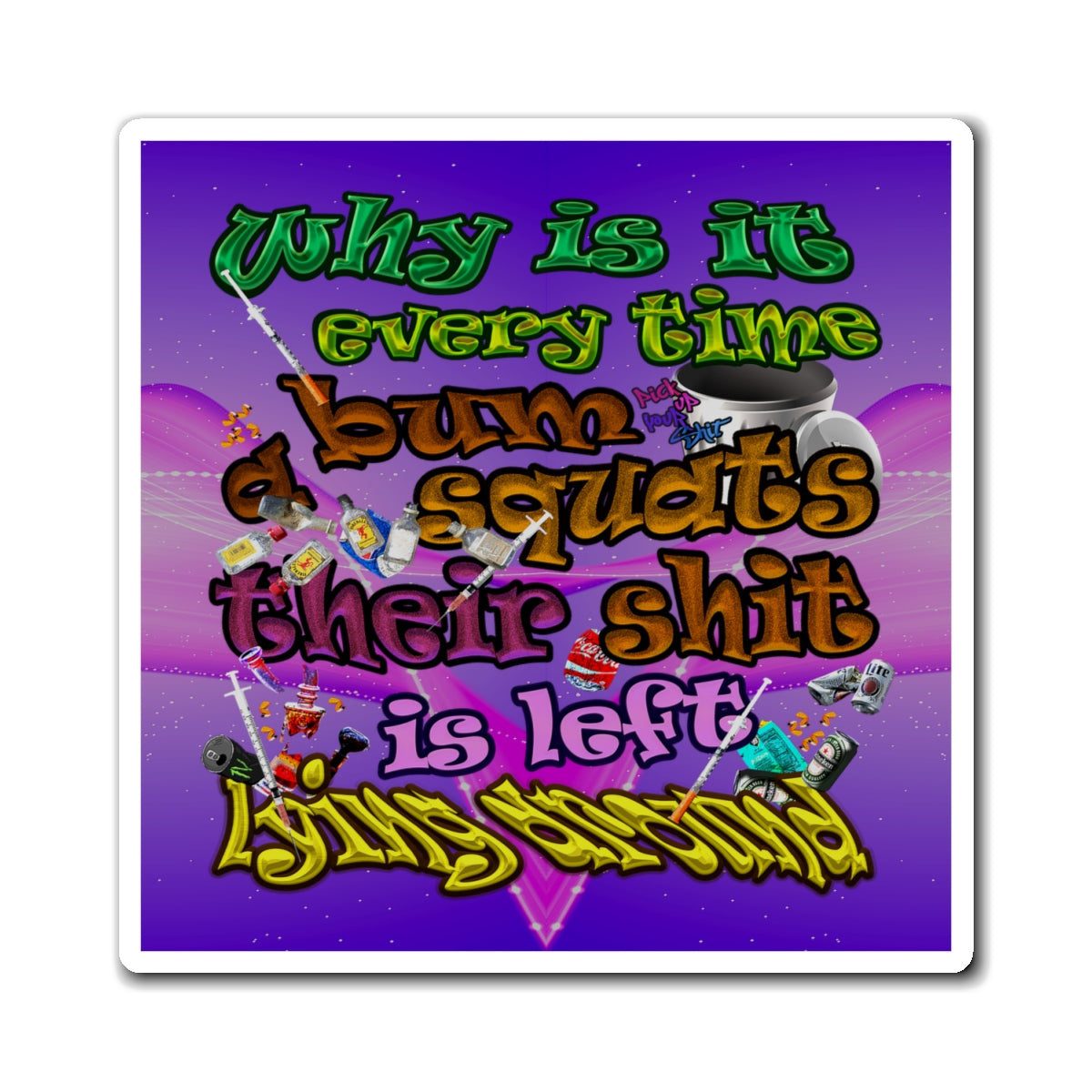 the bum's shit - Magnets - (purple-pink wave)