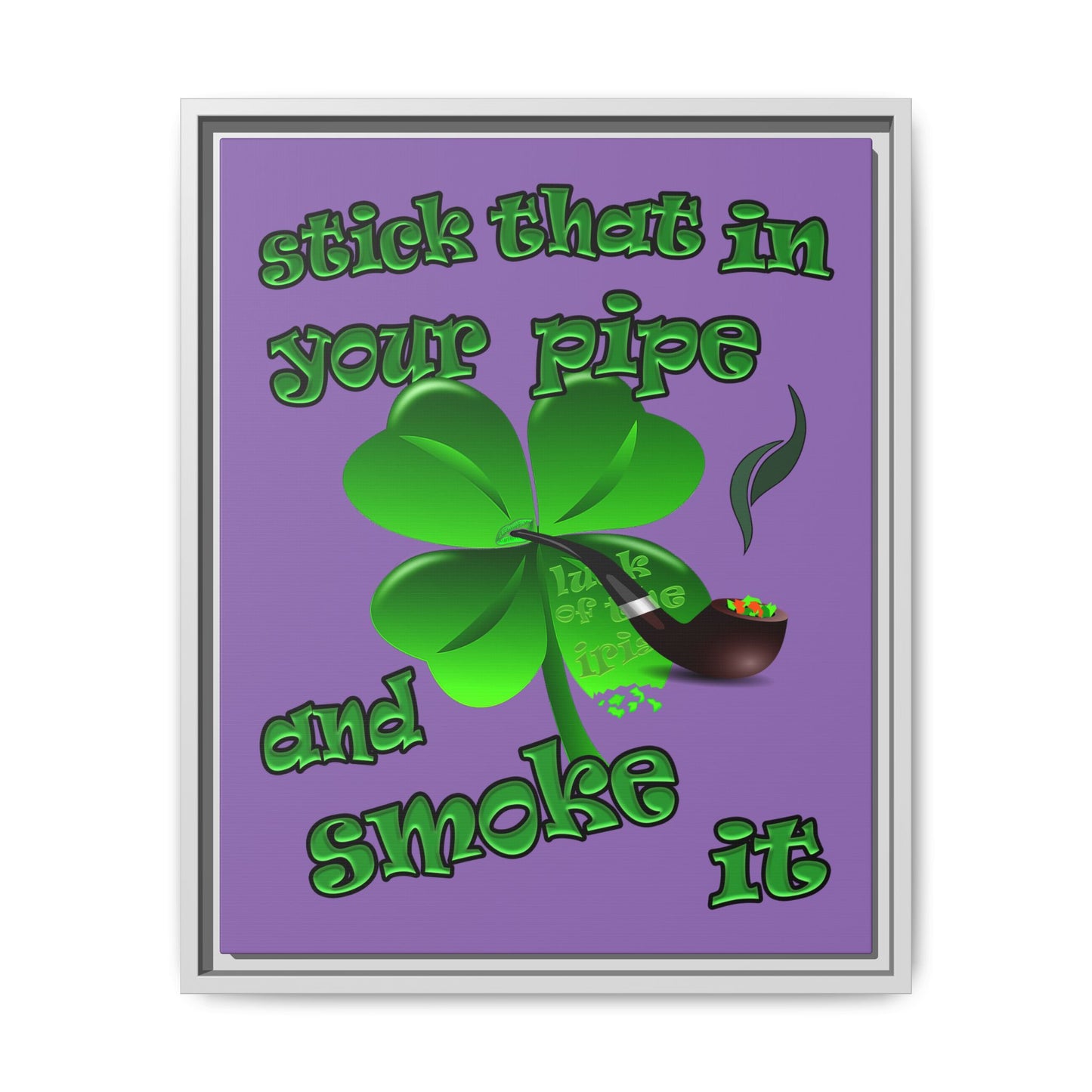 stick that in your pipe and smoke it - framed canvas art (light purple)