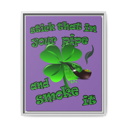 stick that in your pipe and smoke it - framed canvas art (light purple)