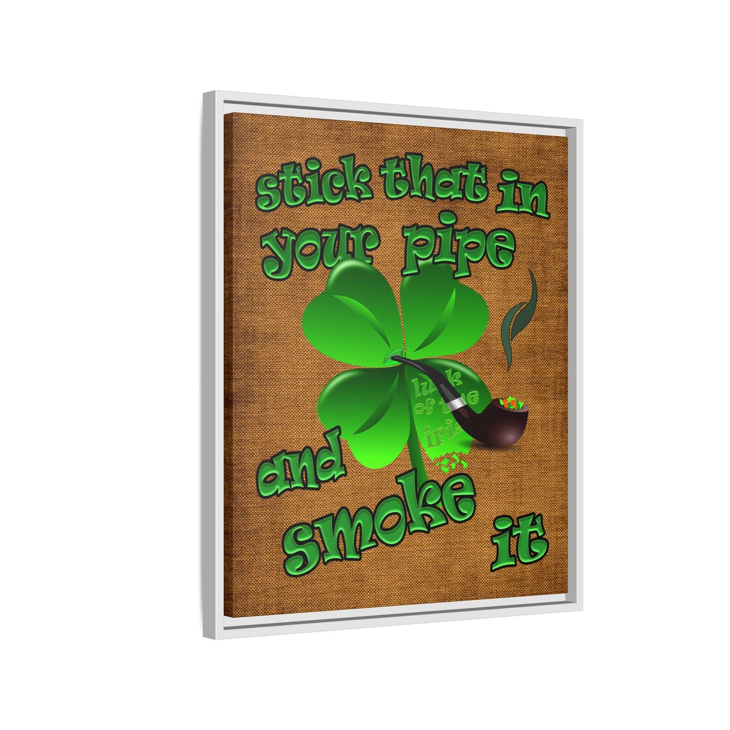 stick that in your pipe and smoke it - framed canvas art (brown papyrus)