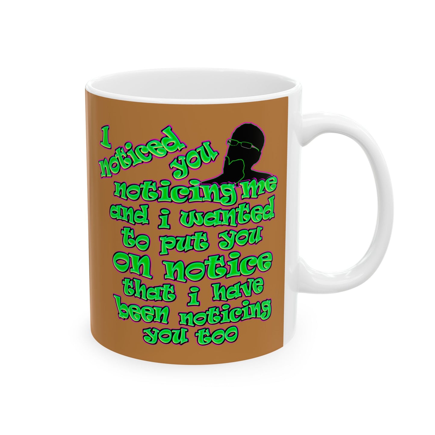 noticed you noticing - White Mug (light brown)