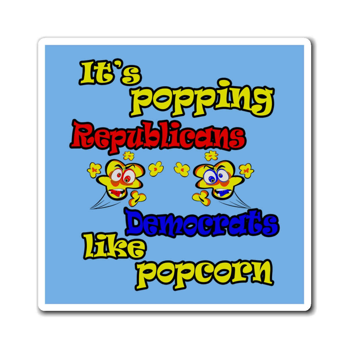 popping like popcorn - Magnets - (light blue)