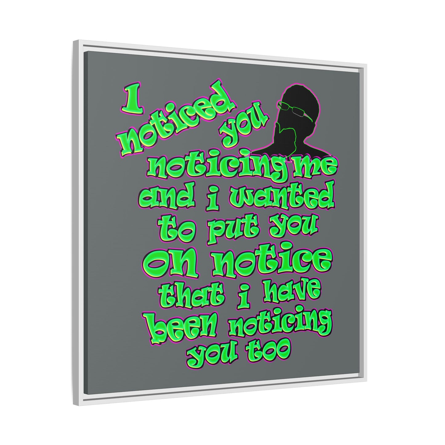 noticed you noticing - framed canvas art (dark grey)