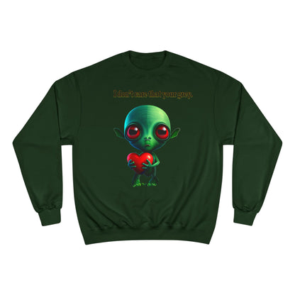 I don't care that your grey - Champion Sweatshirt