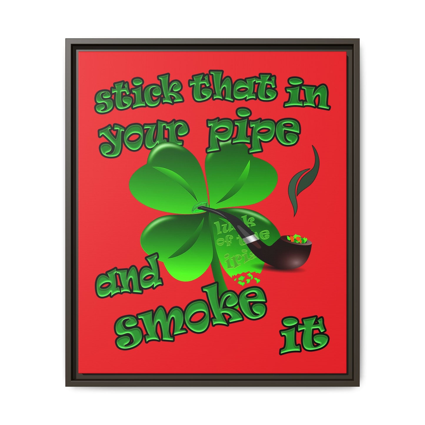 stick that in your pipe and smoke it - framed canvas art (red)