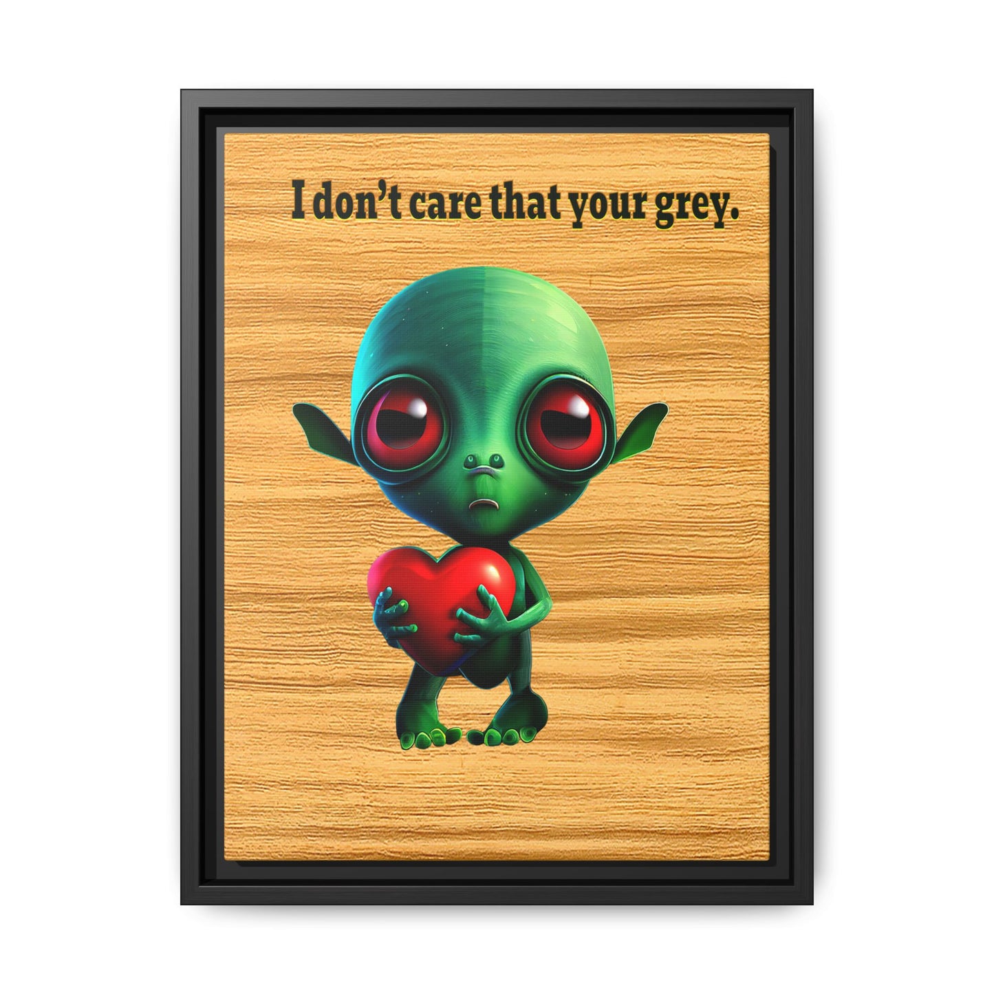 I don't care that your grey - framed canvas art (butterscotch wood finish)
